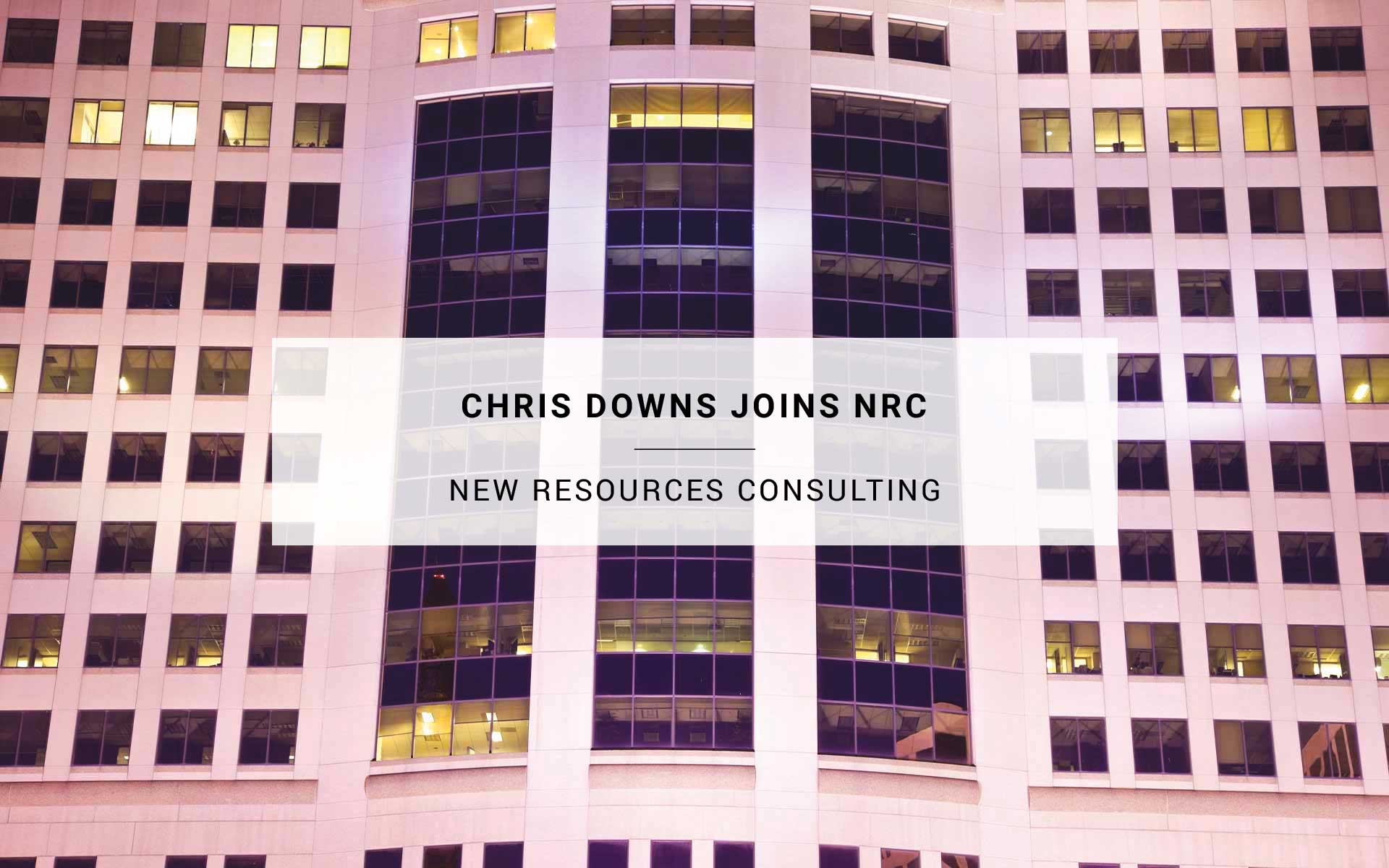 CHRIS DOWNS JOINS NRC