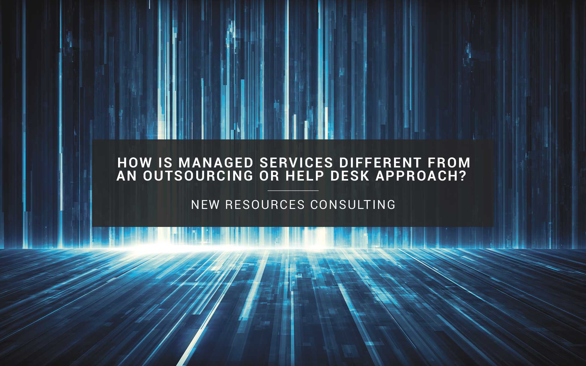 New Resources Consulting | Managed Services