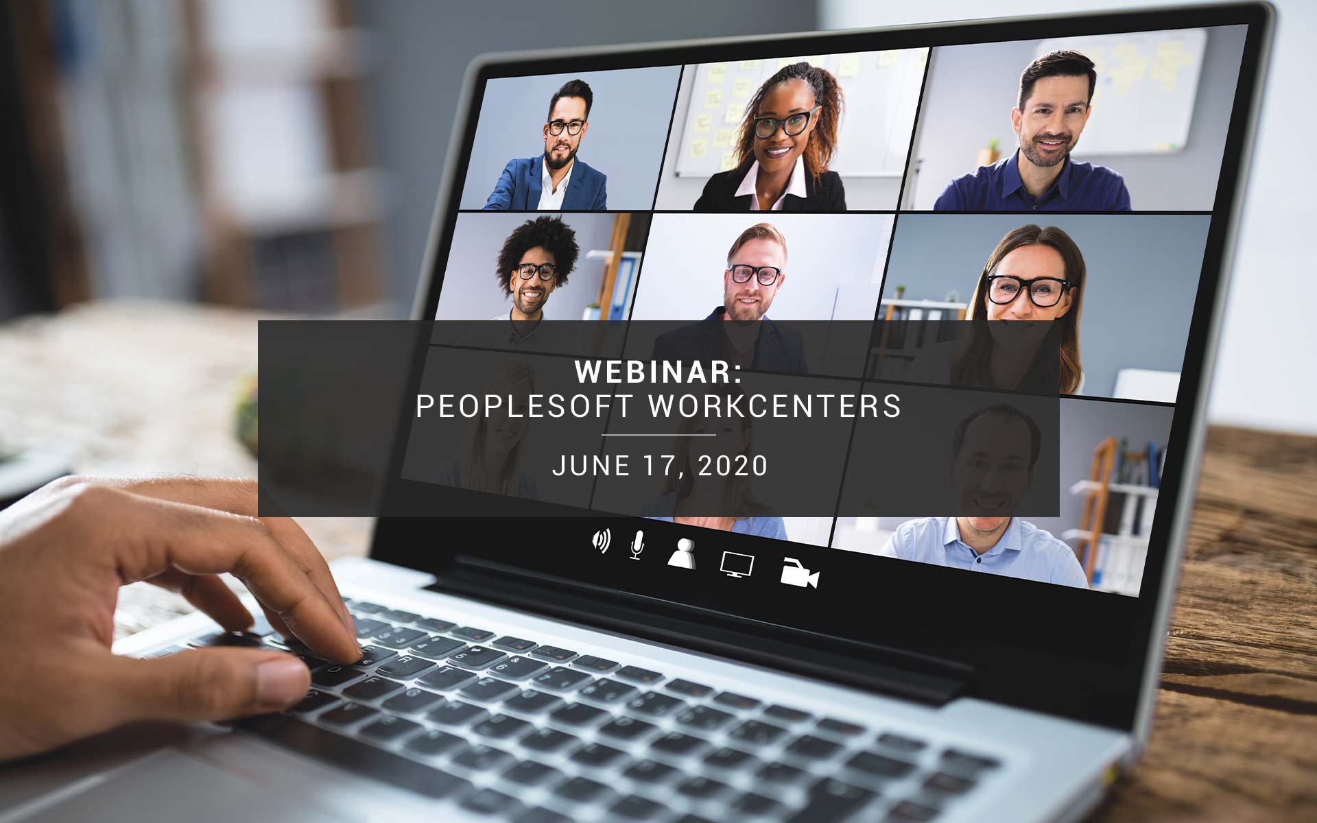 Webinar: PeopleSoft Work Centers: Centralize Activities and Data to One Page