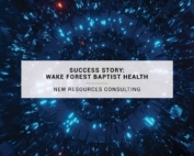 Success Story: Wake Forest Baptist Health | New Resources Consulting