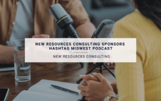 New Resources Consulting Sponsors Hashtag Midwest Podcast | New Resources Consulting