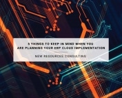 5 Things to Keep in Mind When You Are Planning Your ERP Cloud Implementation