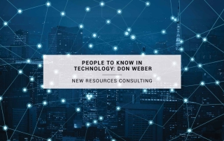 People to Know in Technology: Don Weber | New Resources Consulting