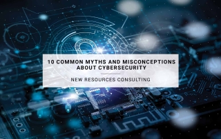 10 Common Myths and Misconceptions About Cybersecurity