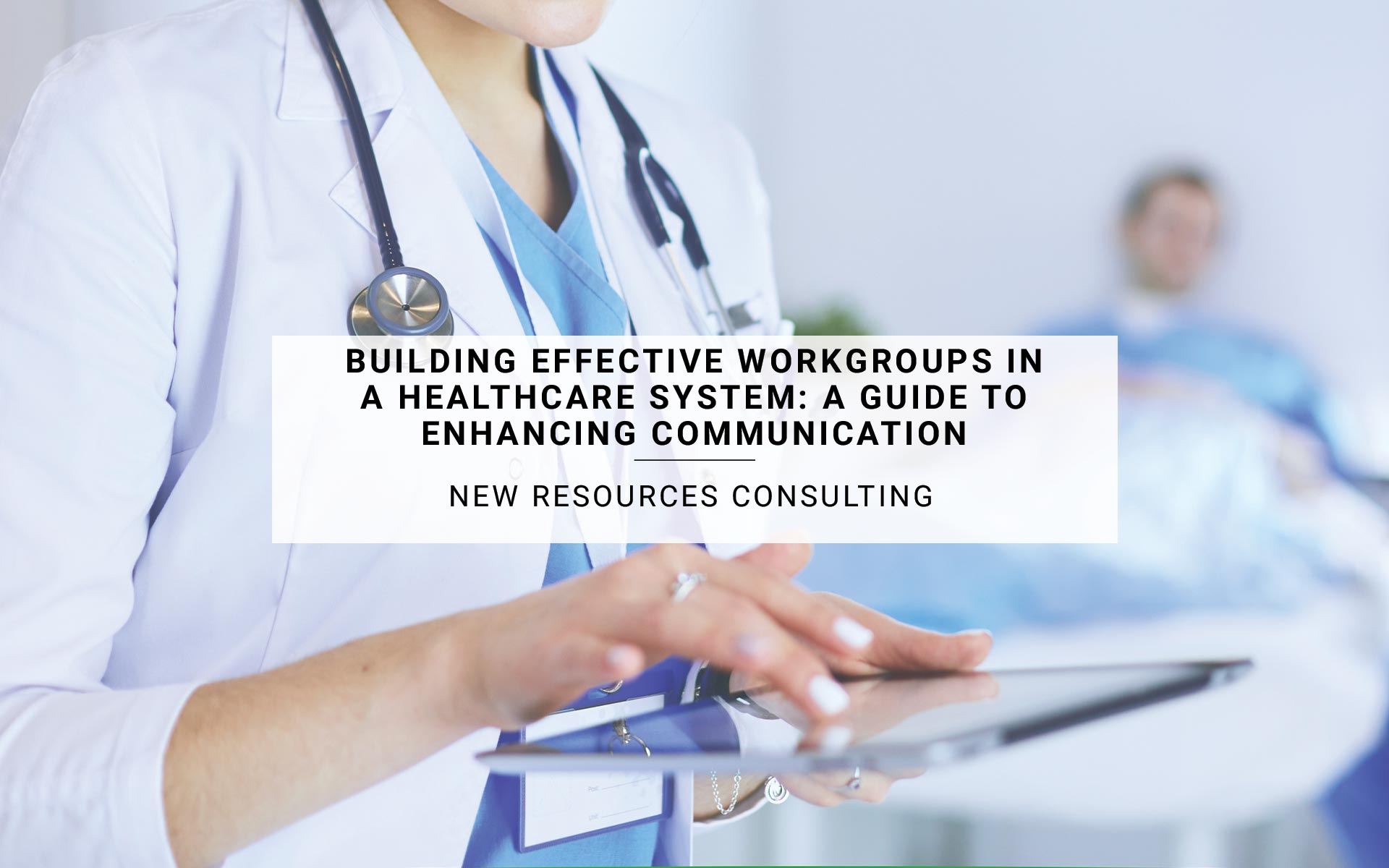 Building Effective Workgroups | New Resources Consulting