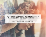 NRC Named Largest Milwaukee-Area Management Consulting Firm 2024 | New Resources Consulting