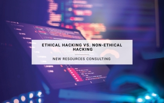 Ethical Hacking vs. Non-Ethical Hacking | New Resources Consulting