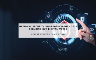 National Security Awareness Month 2024: Securing Our Digital World