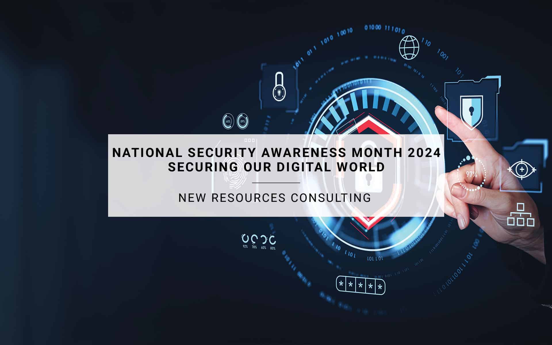 National Security Awareness Month 2024: Securing Our Digital World