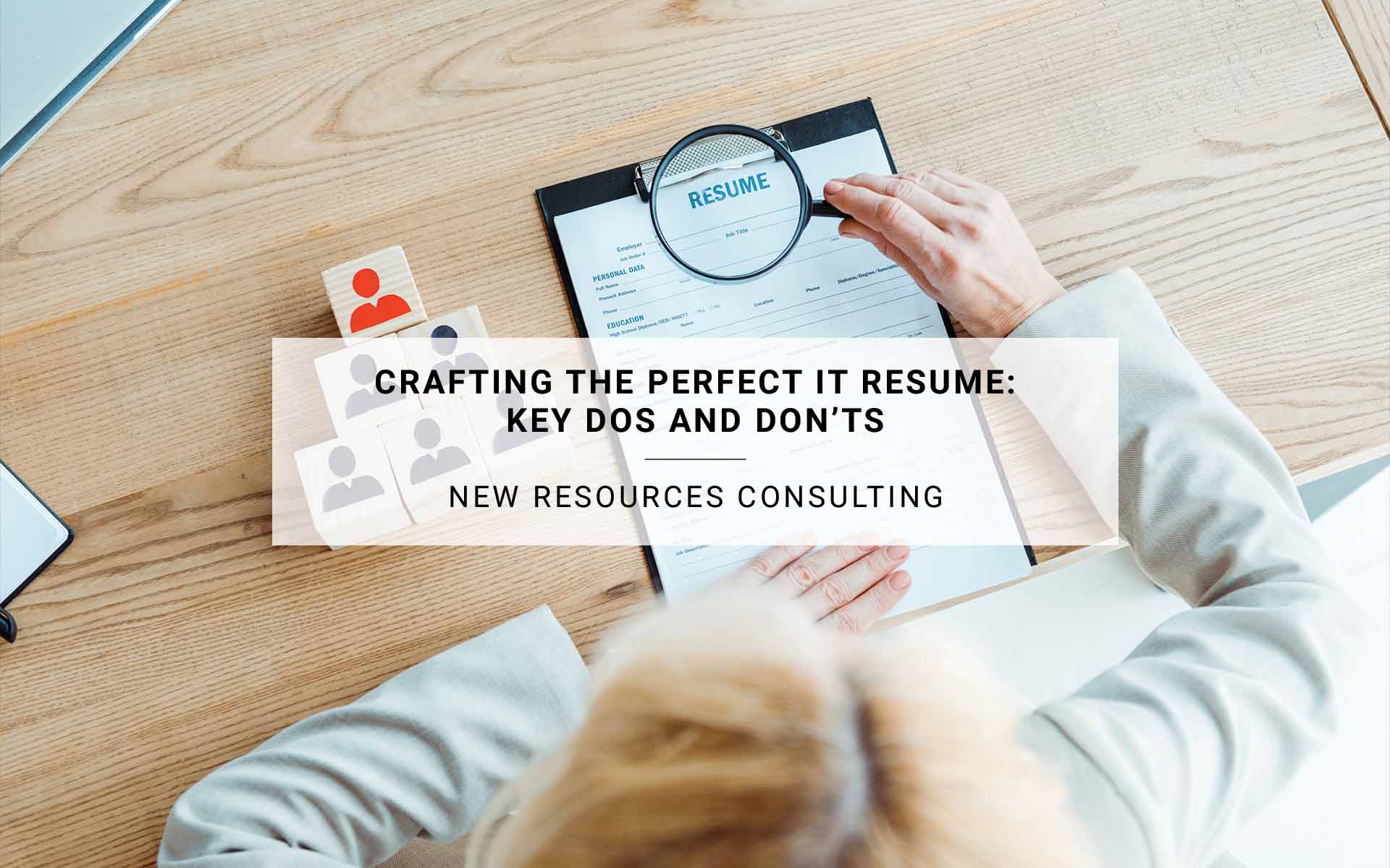 Crafting the Perfect IT Resume | New Resources Consulting