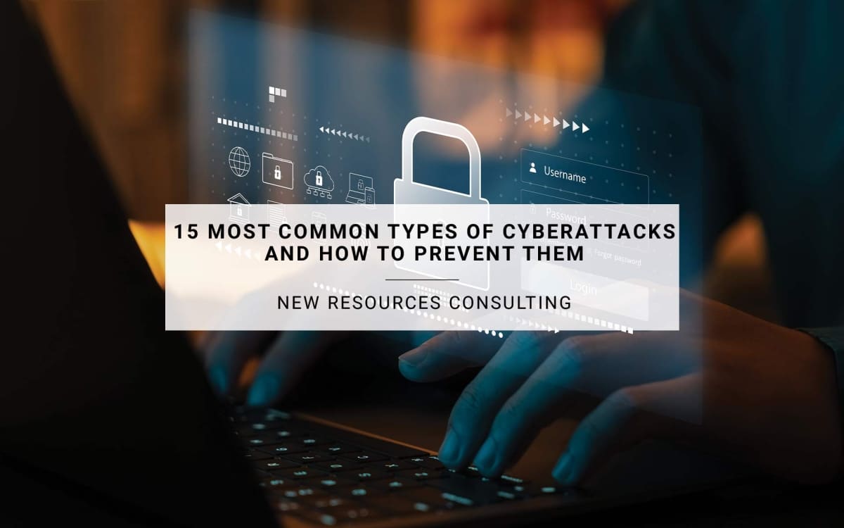 15 Most Common Types of Cyberattacks and How to Prevent Them | New ...