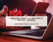 Smishing: What It Is and How to Protect Yourself | New Resources Consulting