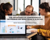 The Importance of Comprehensive On-Premise ERP Monitoring and Alerting | New Resources Consulting