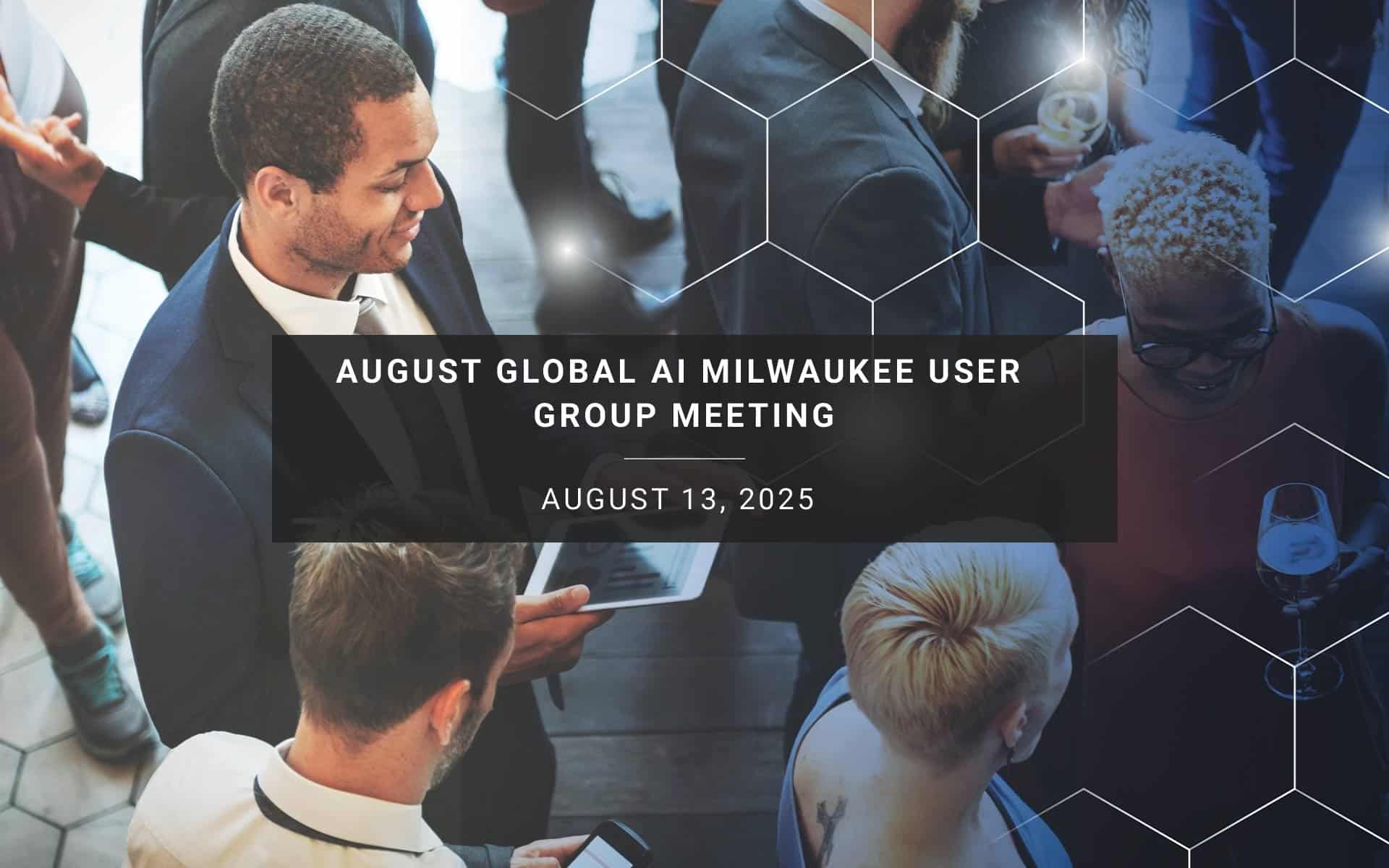 August Global AI Milwaukee User Group Meeting | New Resources Consulting