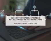 Build with Purpose: Strategic Roadmapping for 2026 and Beyond | New Resources Consulting
