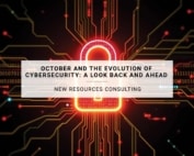 October and the Evolution of Cybersecurity: A Look Back and Ahead | New Resources Consulting