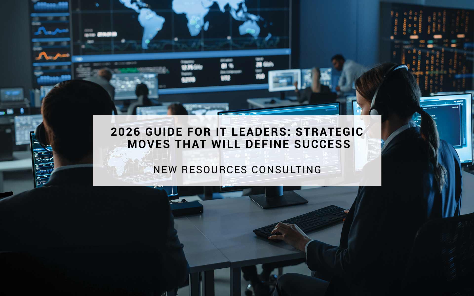 2026 Planning Guide for IT Leaders: Strategic Moves That Will Define Success