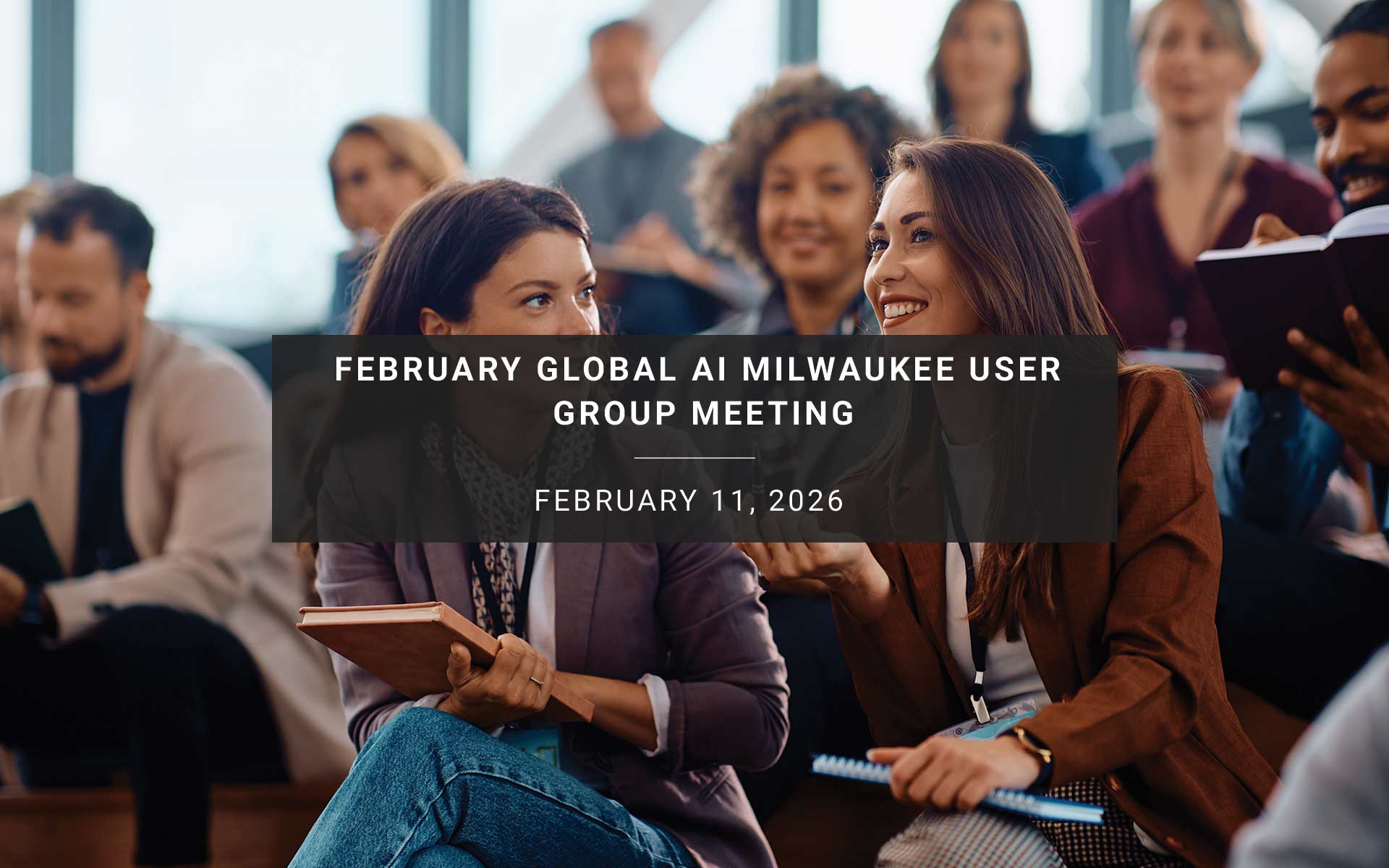February Global AI Milwaukee User Group Meeting