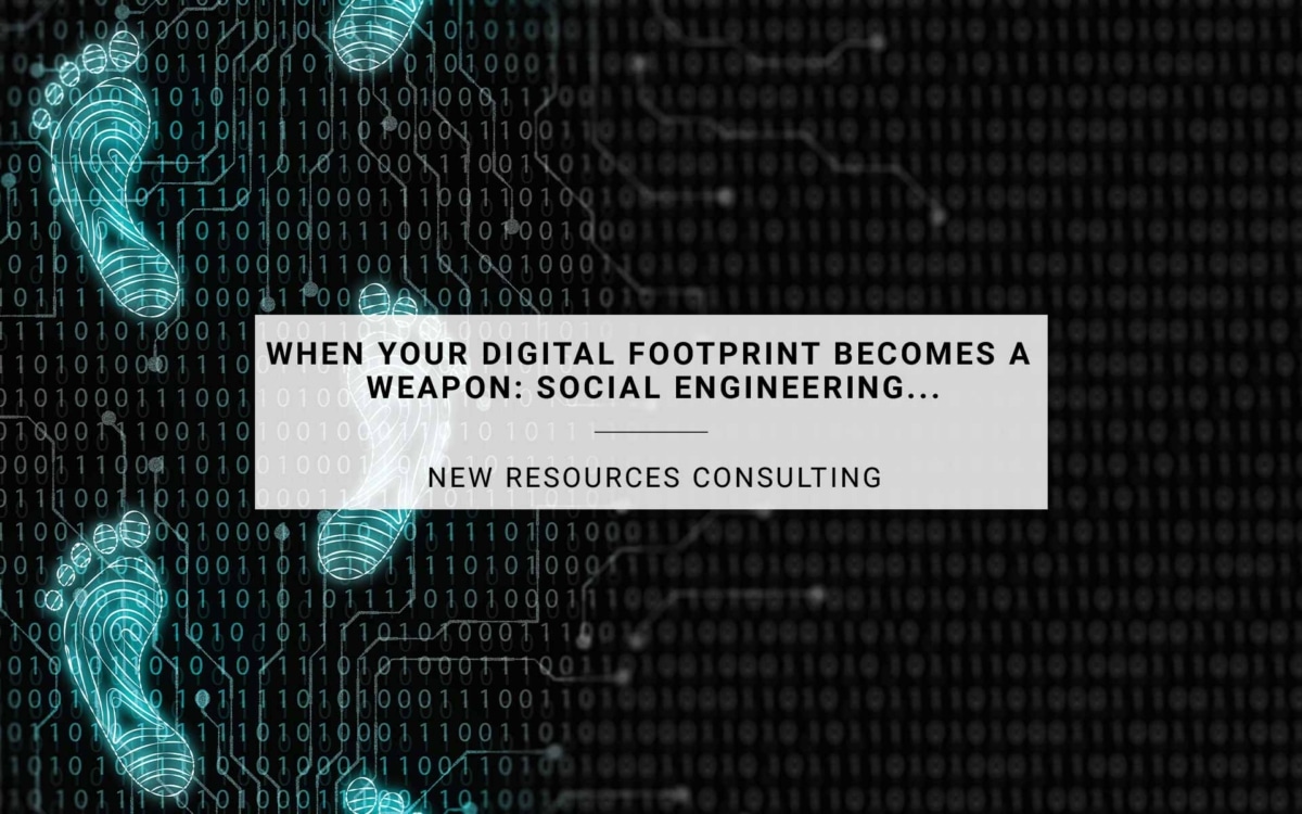 When Your Digital Footprint Becomes a Weapon: Social Engineering in the ...