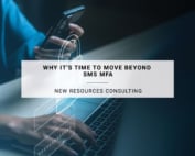 Why It's Time to Move Beyond SMS MFA